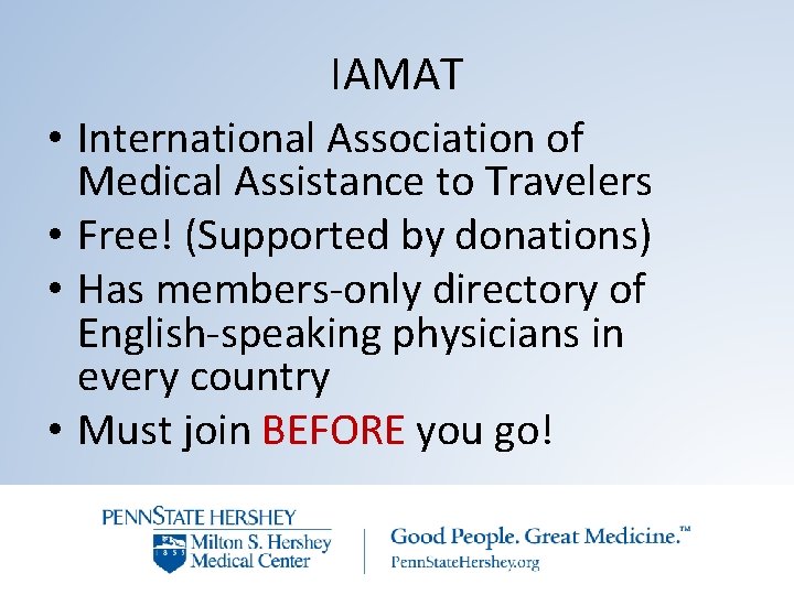 IAMAT • International Association of Medical Assistance to Travelers • Free! (Supported by donations)