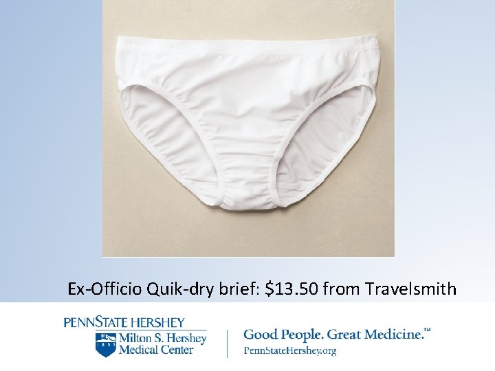 Ex-Officio Quik-dry brief: $13. 50 from Travelsmith 