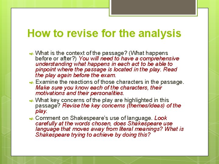 How to revise for the analysis What is the context of the passage? (What