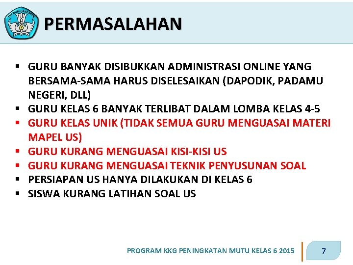 PERMASALAHAN § GURU BANYAK DISIBUKKAN ADMINISTRASI ONLINE YANG BERSAMA-SAMA HARUS DISELESAIKAN (DAPODIK, PADAMU NEGERI,