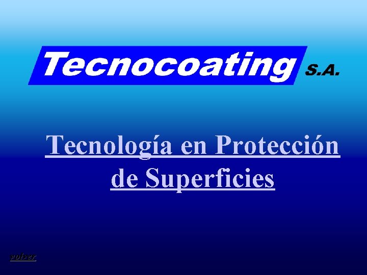 Tecnología en Protección de Superficies volver 