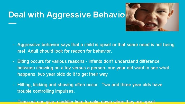 Deal with Aggressive Behavior - Aggressive behavior says that a child is upset or