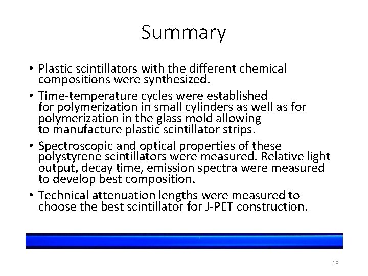 Summary • Plastic scintillators with the different chemical compositions were synthesized. • Time-temperature cycles