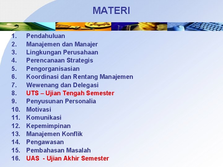 MATERI 1. 2. 3. 4. 5. 6. 7. 8. 9. 10. 11. 12. 13.