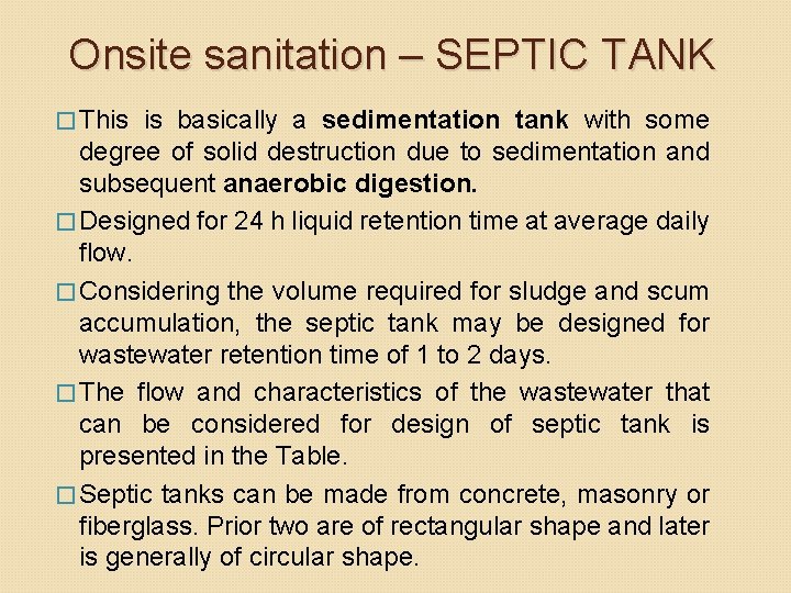 Onsite sanitation – SEPTIC TANK � This is basically a sedimentation tank with some Onsite sanitation – SEPTIC TANK � This is basically a sedimentation tank with some