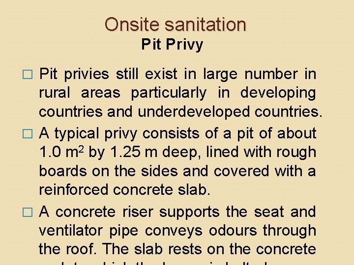 Onsite sanitation Pit Privy Pit privies still exist in large number in rural areas Onsite sanitation Pit Privy Pit privies still exist in large number in rural areas