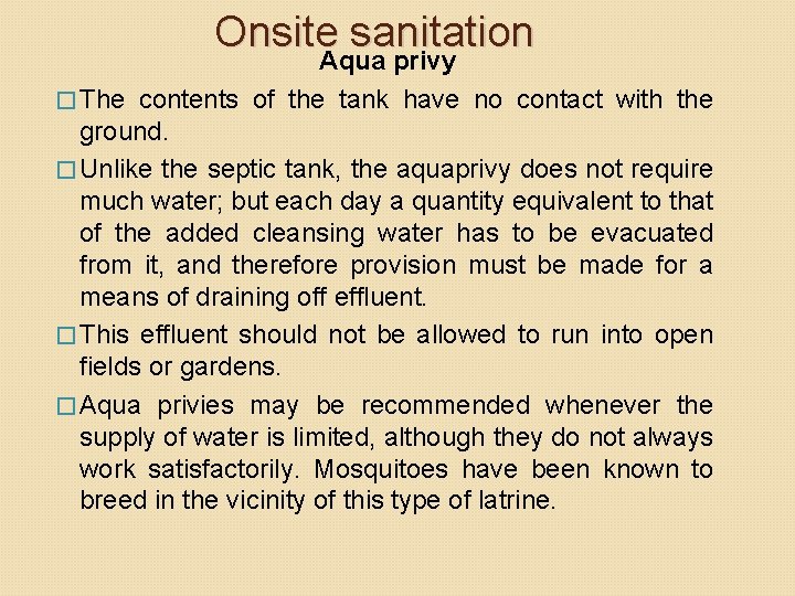 Onsite sanitation Aqua privy � The contents of the tank have no contact with Onsite sanitation Aqua privy � The contents of the tank have no contact with