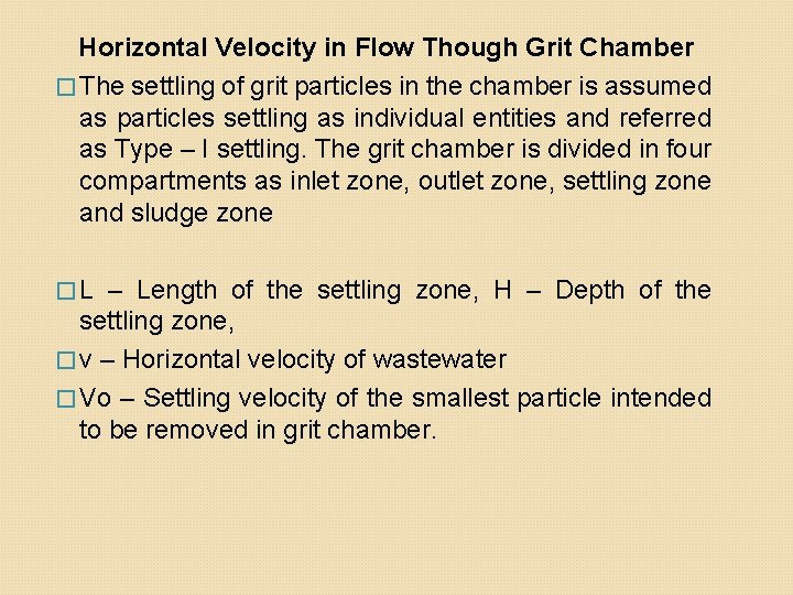 Horizontal Velocity in Flow Though Grit Chamber � The settling of grit particles in Horizontal Velocity in Flow Though Grit Chamber � The settling of grit particles in