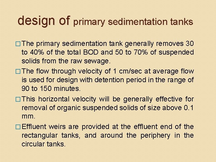 design of primary sedimentation tanks � The primary sedimentation tank generally removes 30 to design of primary sedimentation tanks � The primary sedimentation tank generally removes 30 to