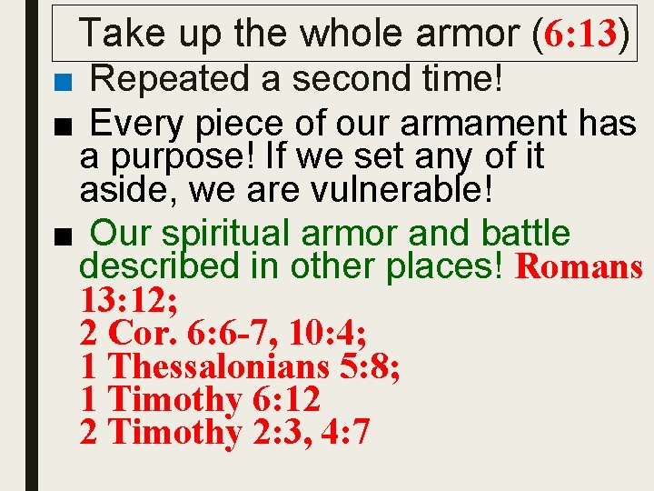 Take up the whole armor (6: 13) ■ Repeated a second time! ■ Every