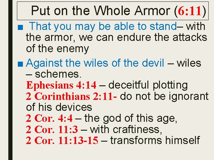 Put on the Whole Armor (6: 11) ■ That you may be able to