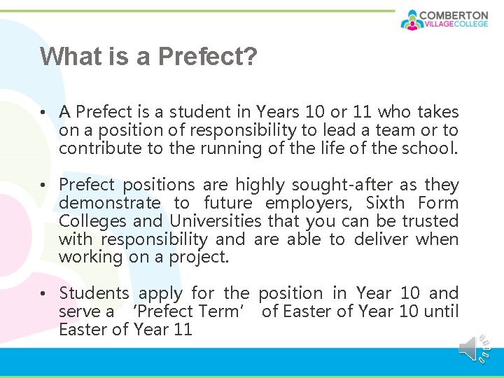 What is a Prefect? • A Prefect is a student in Years 10 or What is a Prefect? • A Prefect is a student in Years 10 or