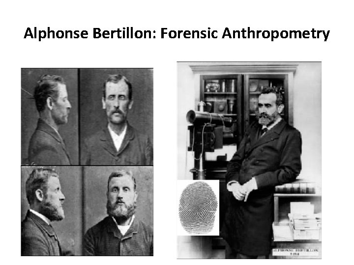 Alphonse Bertillon: Forensic Anthropometry 