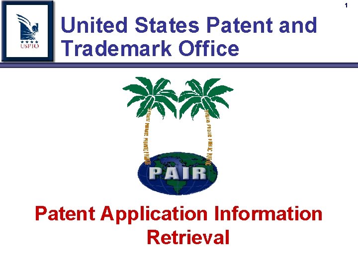 1 United States Patent and Trademark Office Patent Application Information Retrieval 