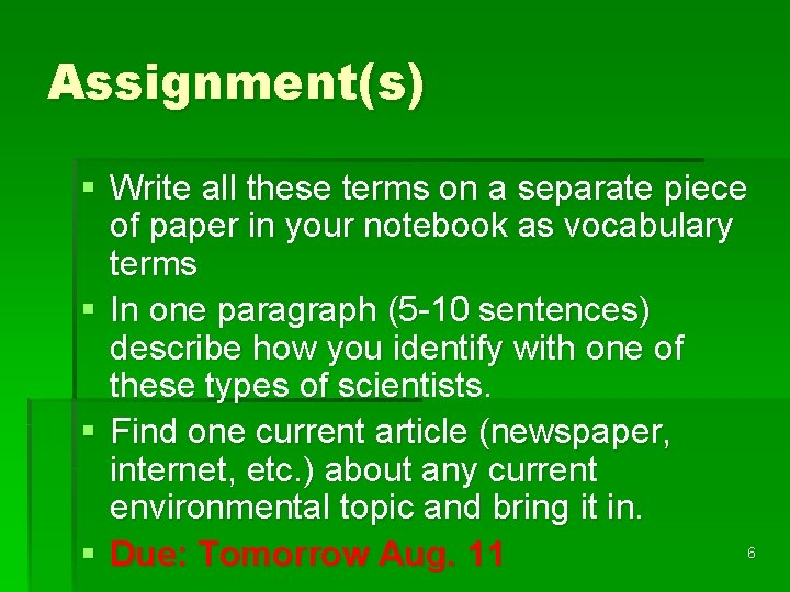 Assignment(s) § Write all these terms on a separate piece of paper in your