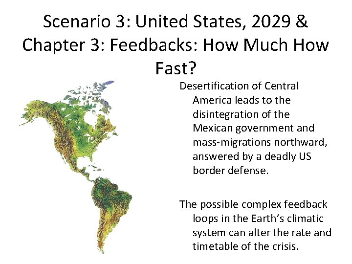 Scenario 3: United States, 2029 & Chapter 3: Feedbacks: How Much How Fast? Desertification