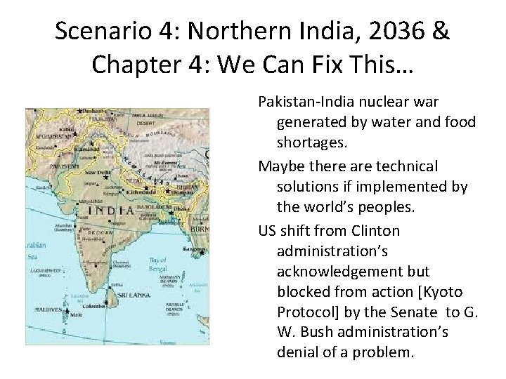 Scenario 4: Northern India, 2036 & Chapter 4: We Can Fix This… Pakistan-India nuclear