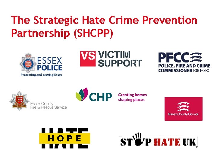 The Strategic Hate Crime Prevention Partnership (SHCPP) 