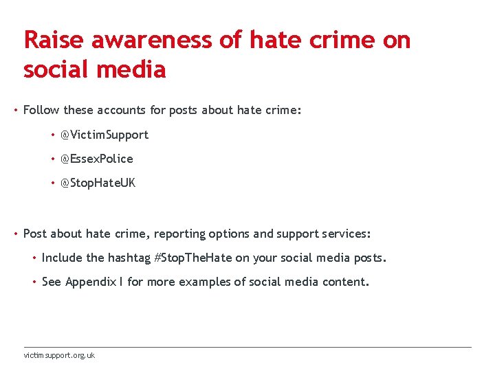 Raise awareness of hate crime on social media • Follow these accounts for posts
