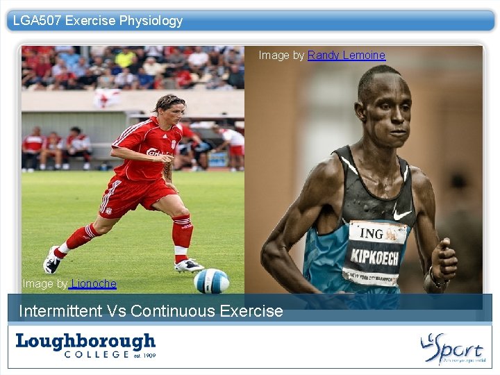 LGA 507 Exercise Physiology Image by Randy Lemoine Image by Lionoche Intermittent Vs Continuous