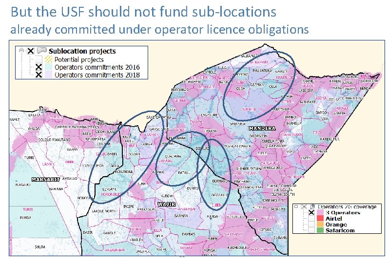 But the USF should not fund sub-locations already committed under operator licence obligations 21