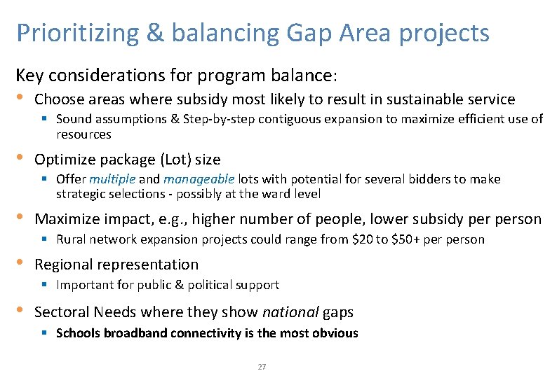 Prioritizing & balancing Gap Area projects Key considerations for program balance: • Choose areas