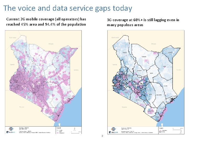 The voice and data service gaps today Current 2 G mobile coverage (all operators)
