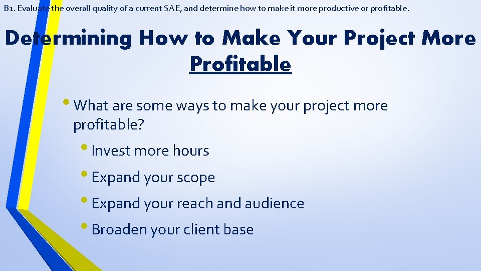 B 1. Evaluate the overall quality of a current SAE, and determine how to
