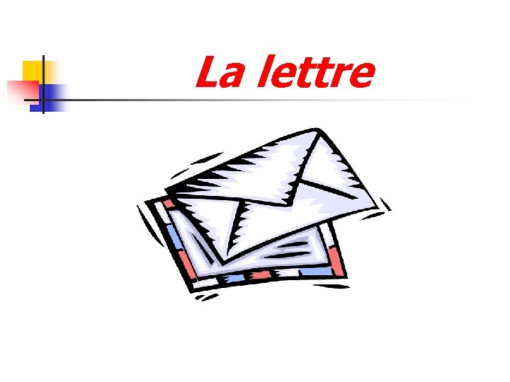 La lettre 