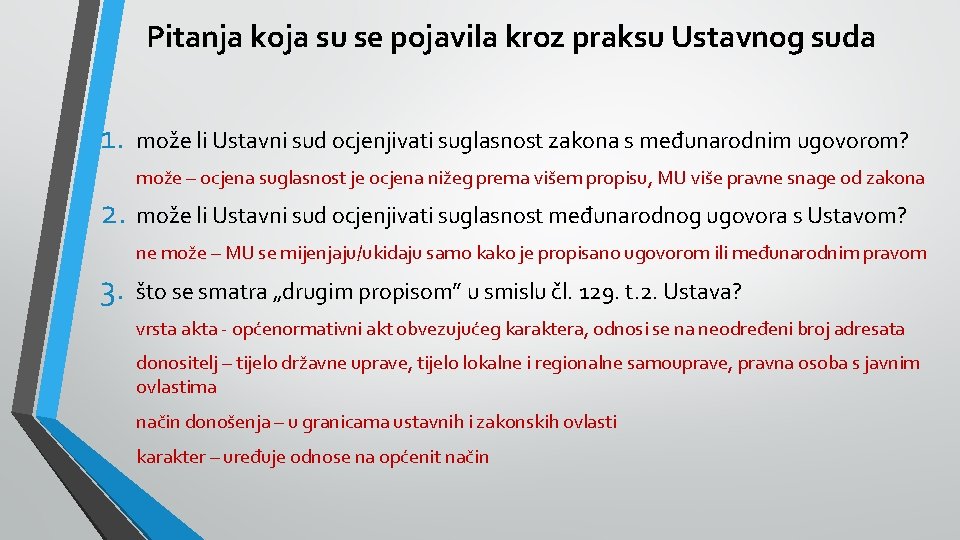 Pitanja koja su se pojavila kroz praksu Ustavnog suda 1. može li Ustavni sud