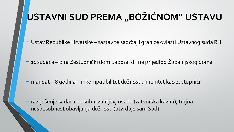 USTAVNI SUD PREMA „BOŽIĆNOM” USTAVU − Ustav Republike Hrvatske – sastav te sadržaj i