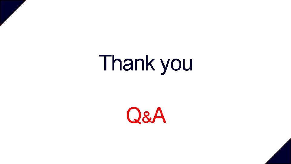 Thank you Q&A 