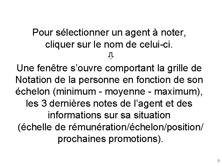 Pour sélectionner un agent à noter, cliquer sur le nom de celui-ci. Une fenêtre