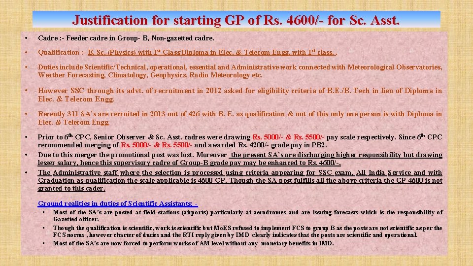 Justification for starting GP of Rs. 4600/- for Sc. Asst. • Cadre : -