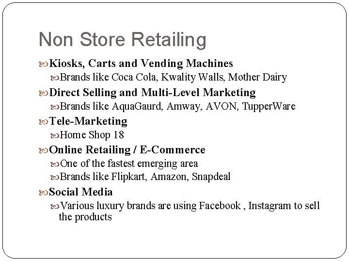 Non Store Retailing Kiosks, Carts and Vending Machines Brands like Coca Cola, Kwality Walls,