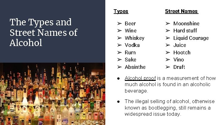 Types The Types and Street Names of Alcohol ➢ ➢ ➢ ➢ Beer Wine