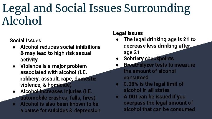 Legal and Social Issues Surrounding Alcohol Social Issues ● Alcohol reduces social inhibitions &