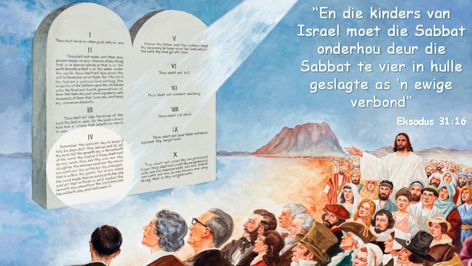 “En die kinders van Israel moet die Sabbat onderhou deur die Sabbat te vier