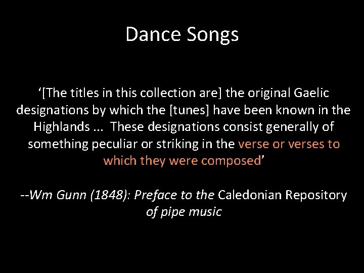 Dance Songs ‘[The titles in this collection are] the original Gaelic designations by which