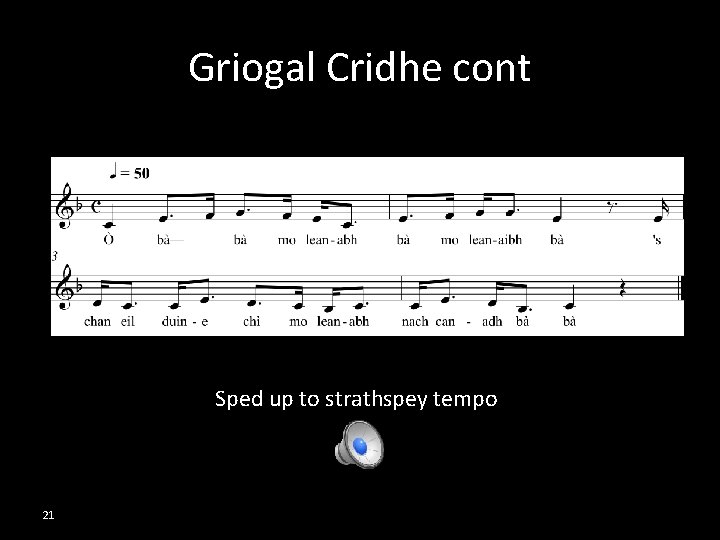 Griogal Cridhe cont Sped up to strathspey tempo 21 
