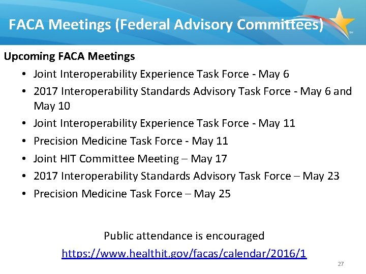 FACA Meetings (Federal Advisory Committees) Upcoming FACA Meetings • Joint Interoperability Experience Task Force