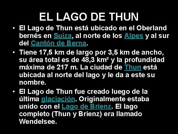 EL LAGO DE THUN • El Lago de Thun está ubicado en el Oberland