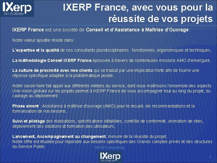 IXERP France, avec vous pour la réussite de vos projets IXERP France est une