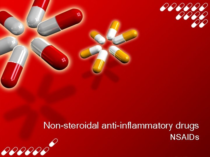 Non-steroidal anti-inflammatory drugs NSAIDs 