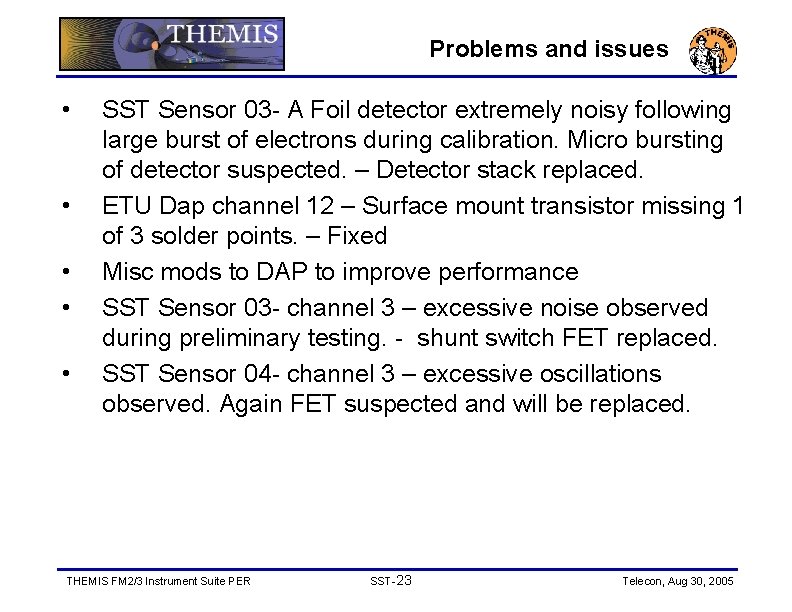 Problems and issues • • • SST Sensor 03 - A Foil detector extremely