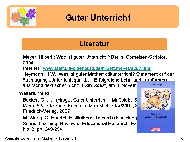 Guter Unterricht Literatur • Meyer, Hilbert : Was ist guter Unterricht ? Berlin: Cornelsen-Scriptor,