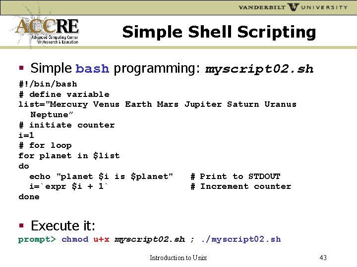 Simple Shell Scripting Simple bash programming: myscript 02. sh #!/bin/bash # define variable list="Mercury