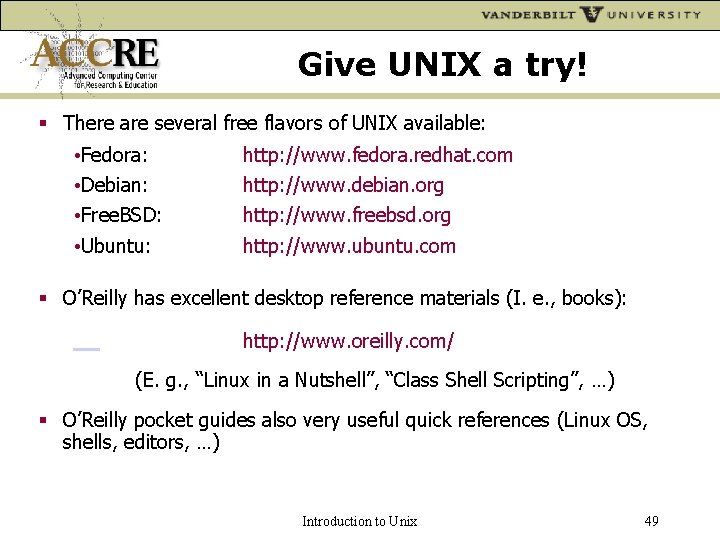 Give UNIX a try! There are several free flavors of UNIX available: • Fedora: