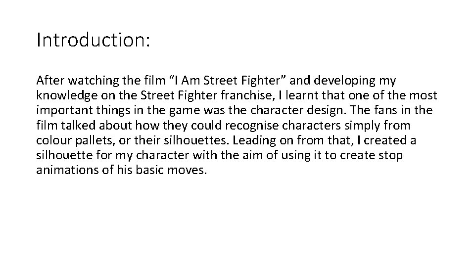 Introduction: After watching the film “I Am Street Fighter” and developing my knowledge on Introduction: After watching the film “I Am Street Fighter” and developing my knowledge on