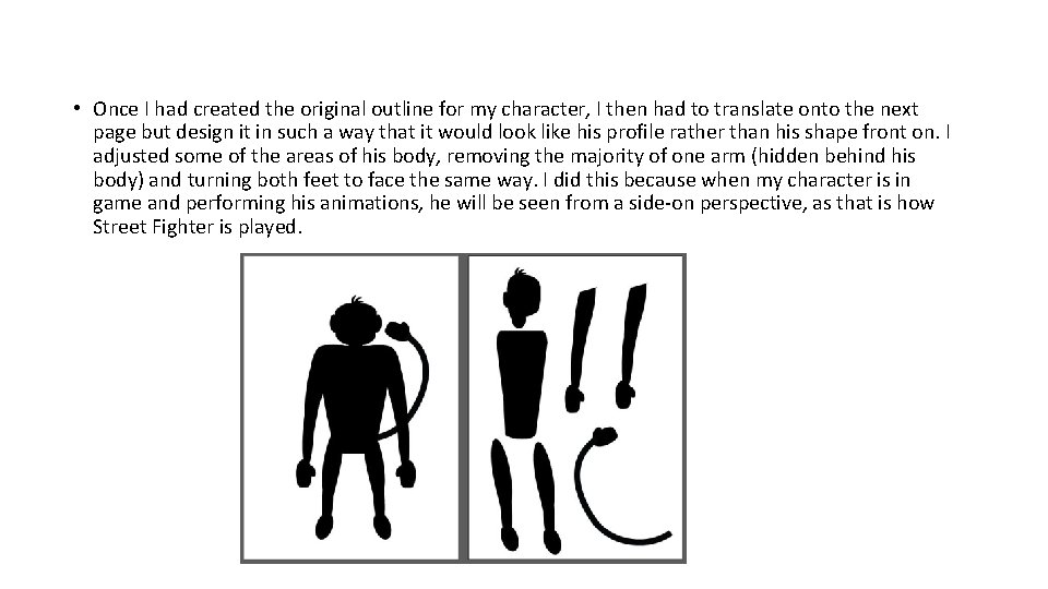 • Once I had created the original outline for my character, I then • Once I had created the original outline for my character, I then